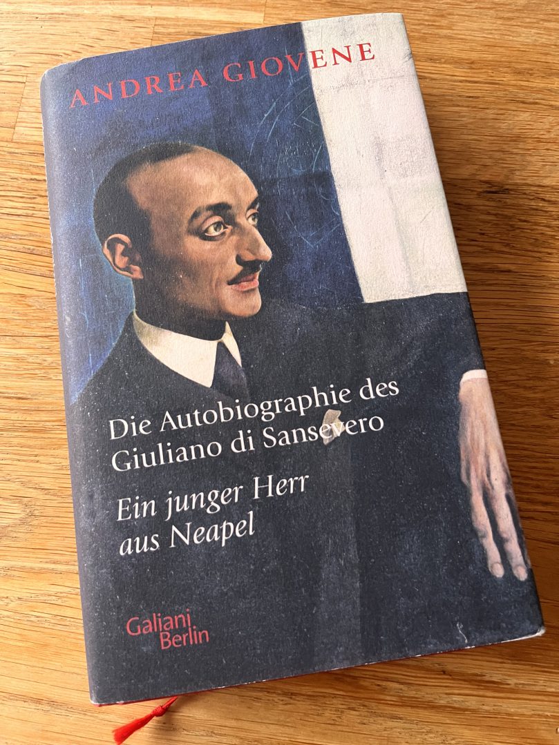 Lektüren #1: Ein junger Herr aus Neapel / Die Autobiographie des Giuliano di Sansevero (Andrea Giovene)